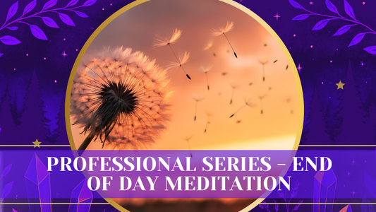 End of Day Meditation for Energy Workers & Therapists